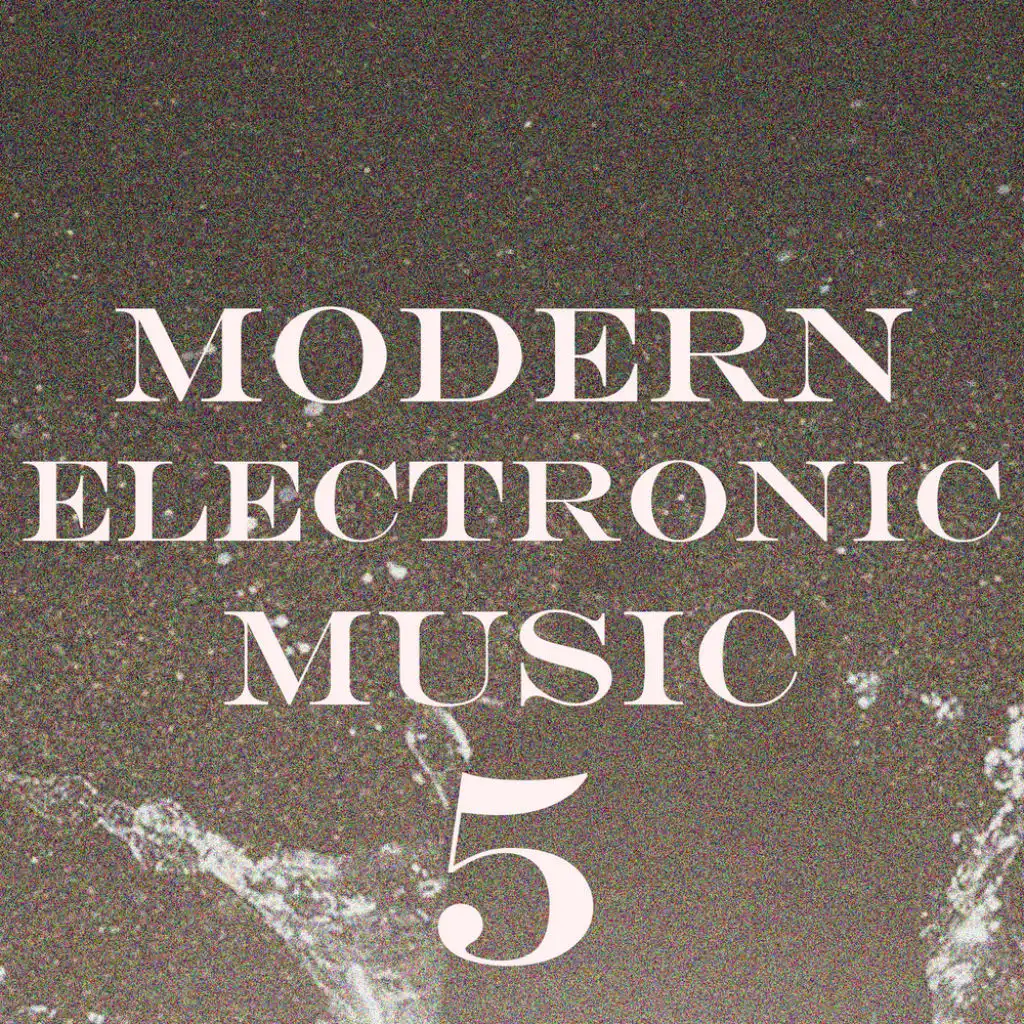 Modern Electronic Music, Vol. 5
