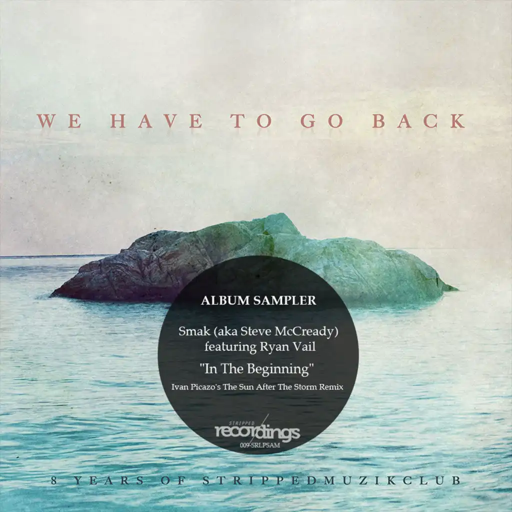 We Have To Go Back - Exclusive Track Sampler (feat. Ivan Picazo)