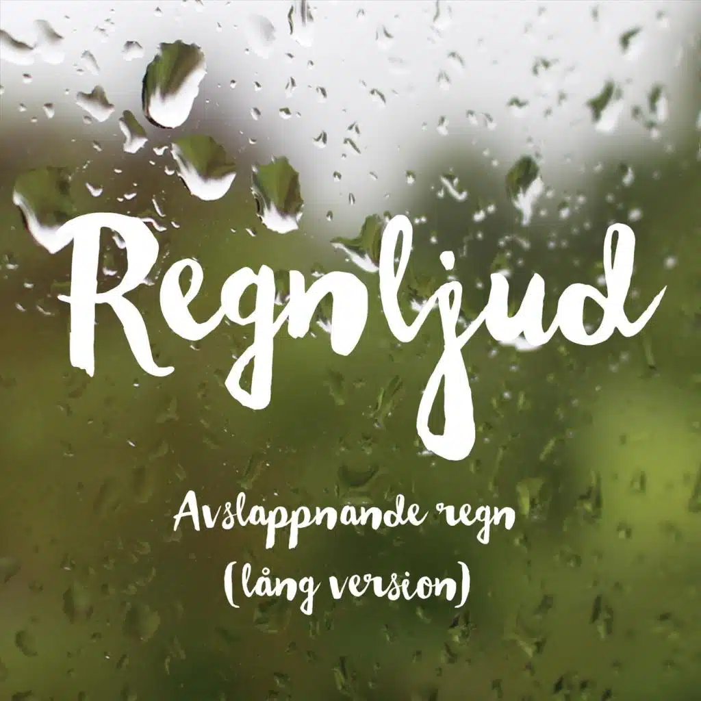 Avslappnande regn (lång version)