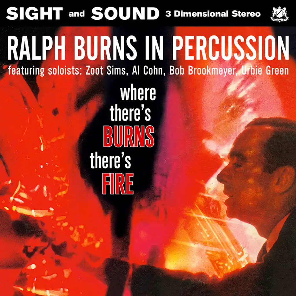 Ralph Burns in Percussion / Where There's Burns, There's Fire (feat. Al Cohn, Bob Brookmeyer, Urbie Green & Zoot Sims)