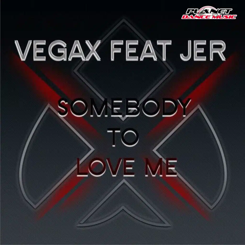Somebody To Love Me (Extended Mix) [feat. Jer & Vegax]
