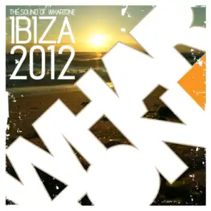 The Sound Of Whartone Ibiza 2012