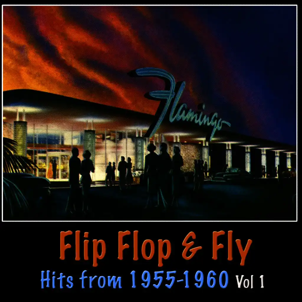 Flip Flop and Fly - Hits from 1955-1960, Vol. 1