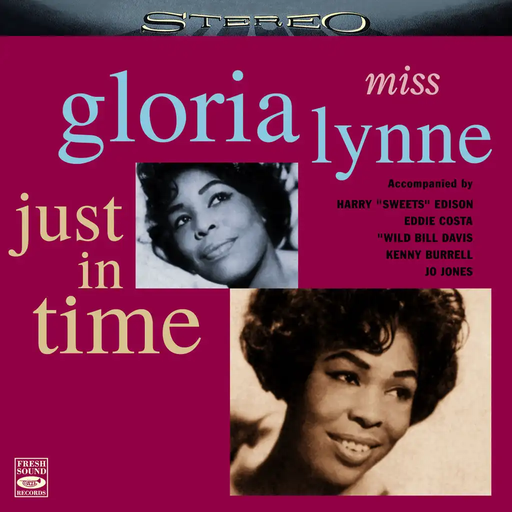 Miss Gloria Lynne: Just in Time (feat. "Wild" Bill Davis, Eddie Costa, Harry "Sweets" Edison, Jo Jones & Kenny Burrell)