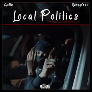 Local politics (feat. kwengface)