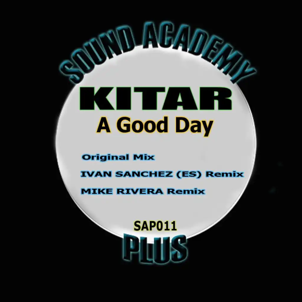 A Good Day (Ivan Sanchez (Es) Remix)