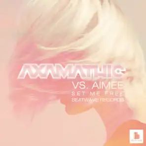 Set Me Free (Radiol Mix) [feat. Axamathic & Aimee]