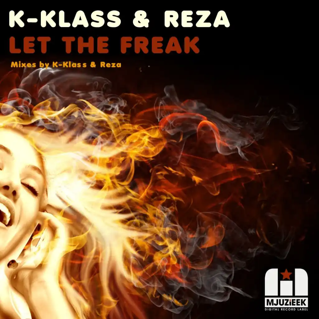 Let The Freak (feat. K-Klass & Reza)