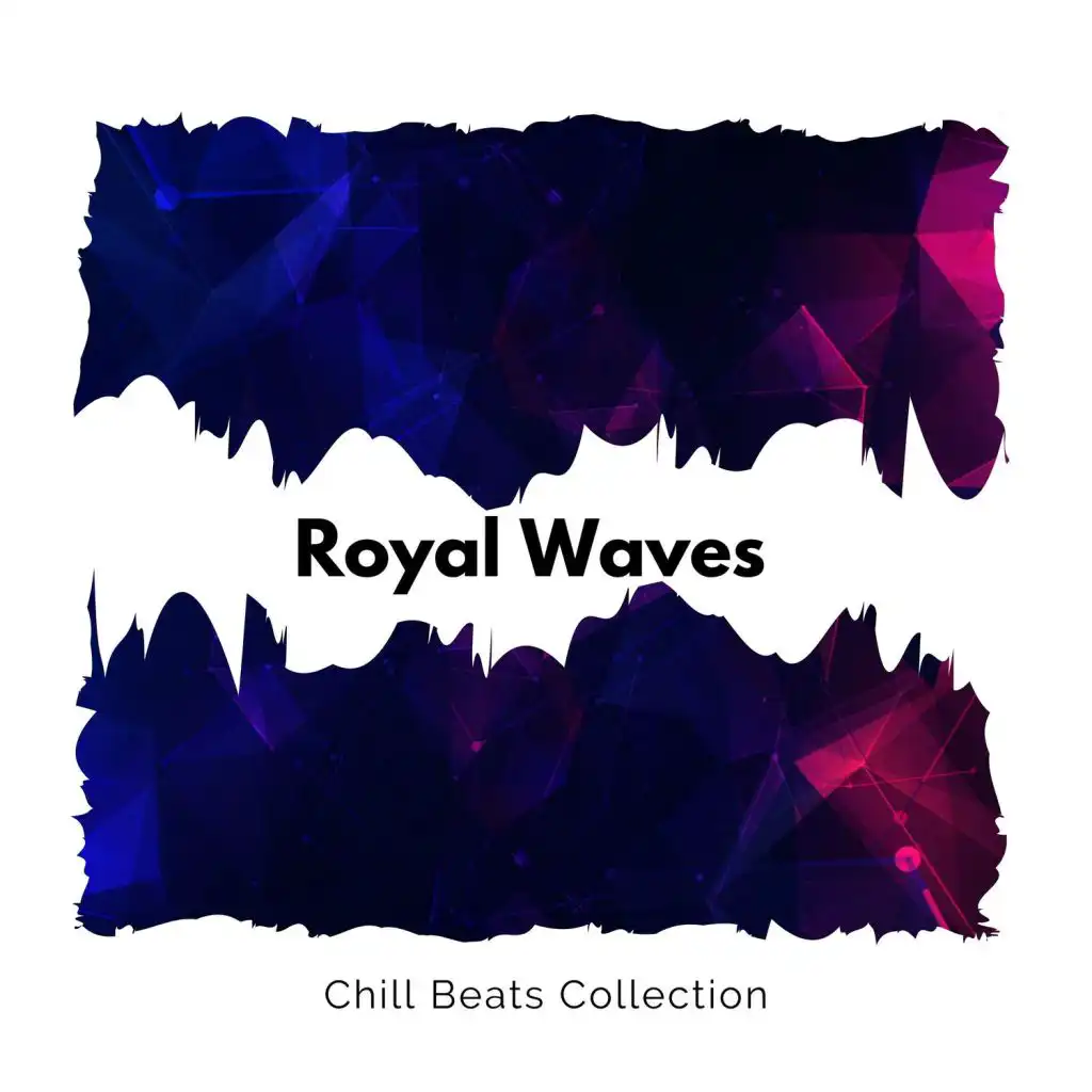 Royal Waves - Chill Beats Collection