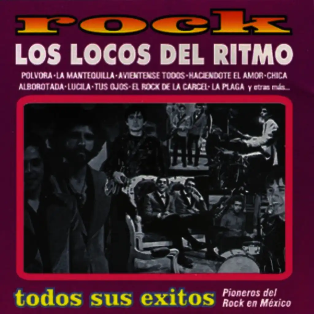 Rock - Lo Mejor De Los Locos Del Ritmo - Pioneros Del Rock En México