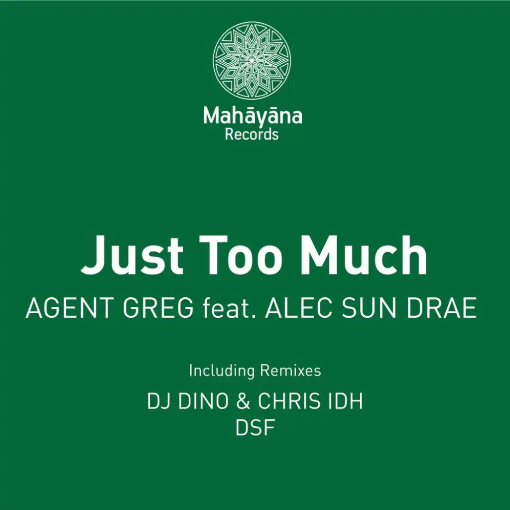 Just Too Much (feat. Alec Sun Drae & Agent Greg)