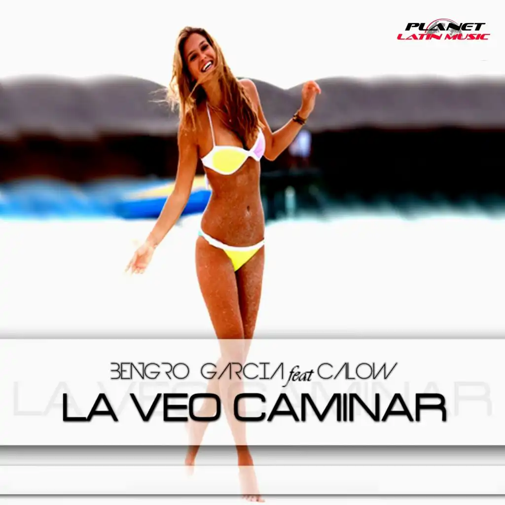 La Veo Caminar (feat. Calow & Bengro Garcia)