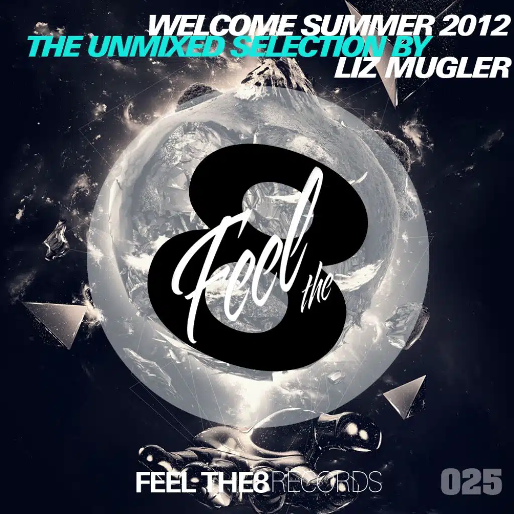 Welcome Summer 2012 - The Unmixed Selection by Liz Mugler