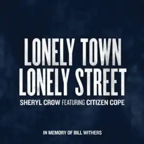 Lonely Town, Lonely Street (feat. Citizen Cope)