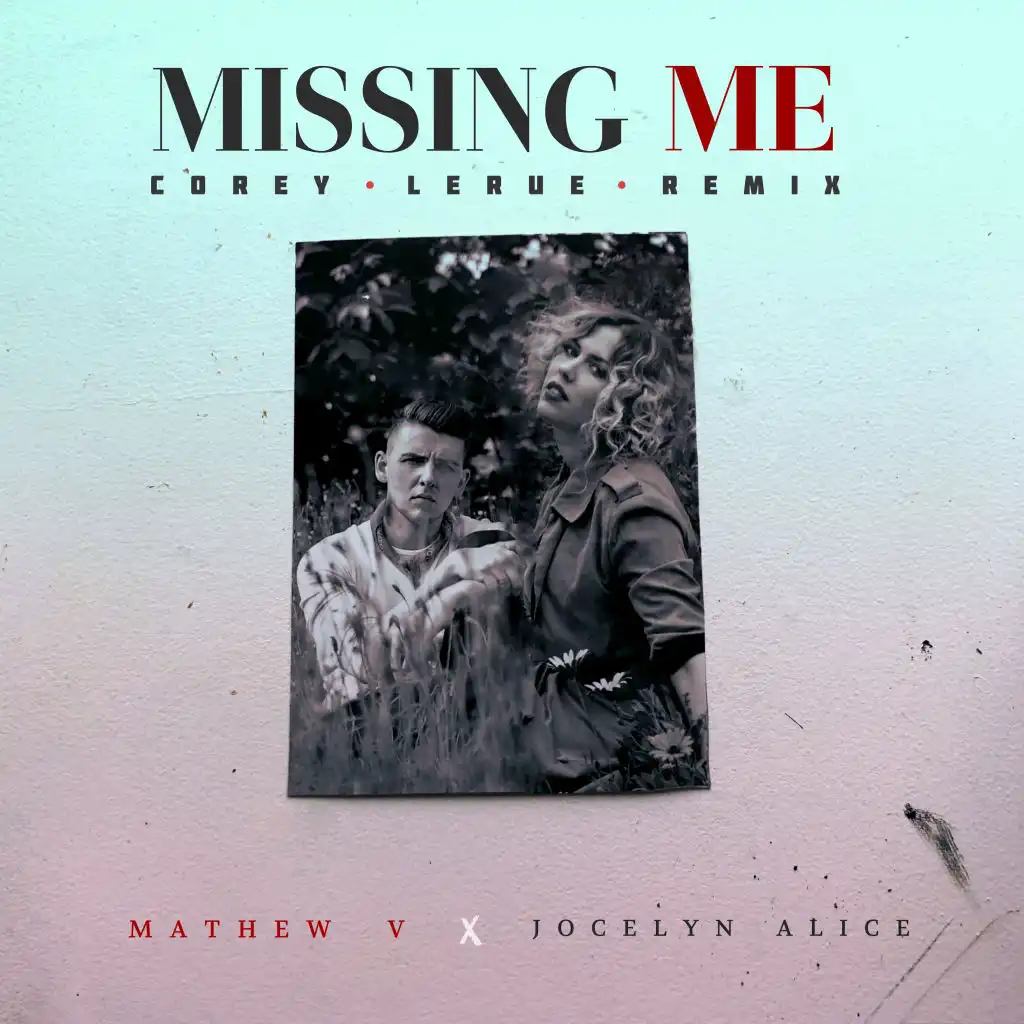 Missing Me (Corey LeRue Remix)