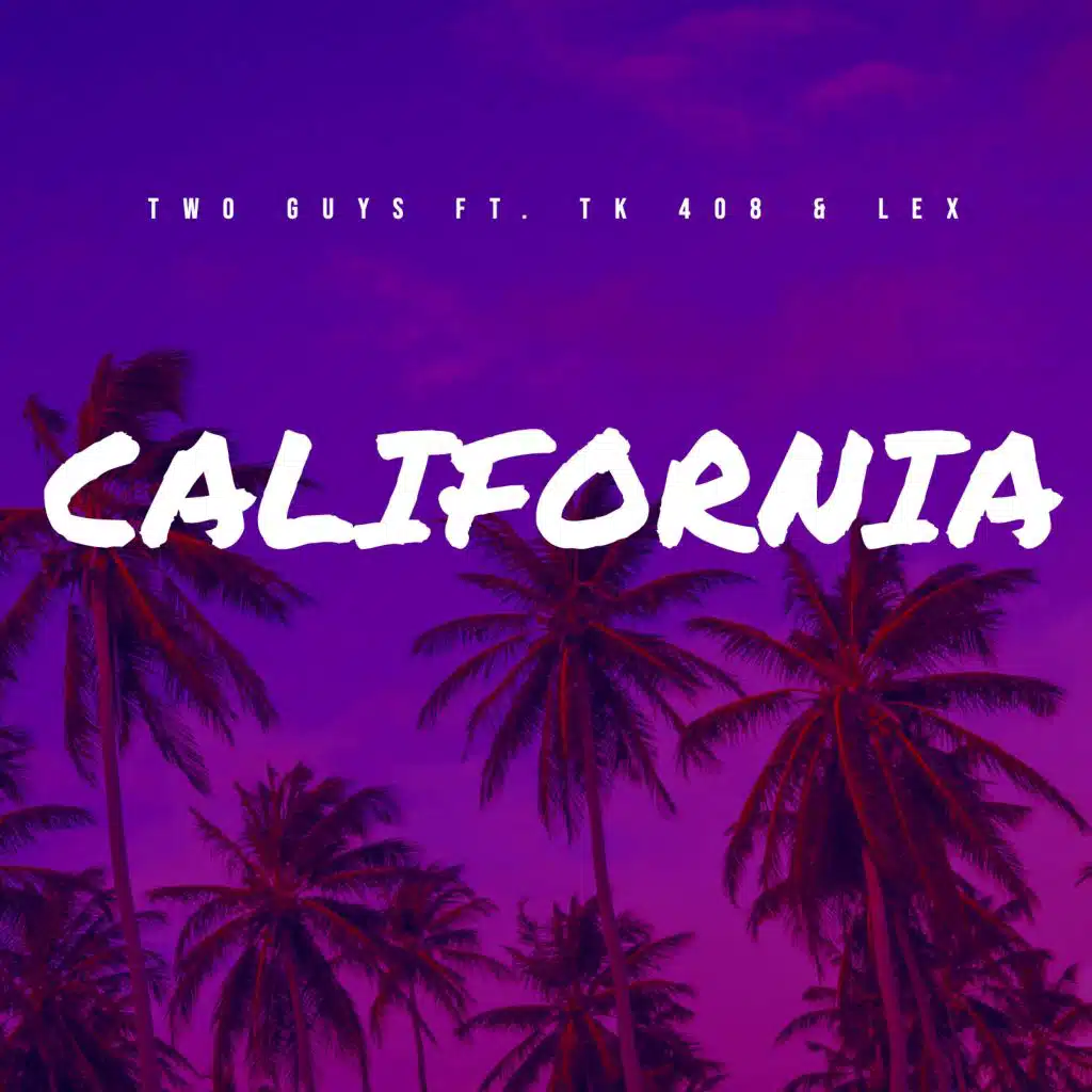 California (feat. TK 408 & Lex)