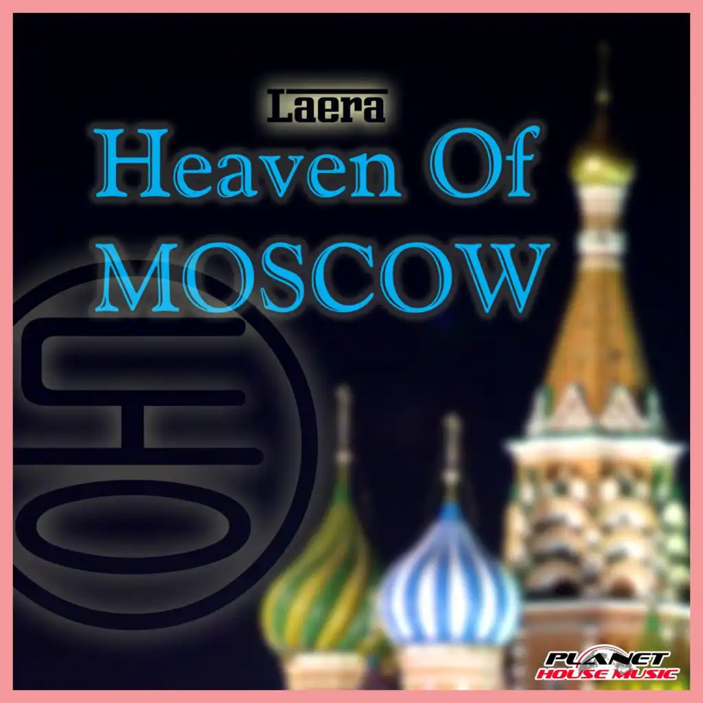 Heaven of Moscow (Intro Mix)