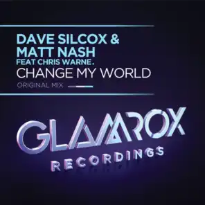 Change My World (Radio Edit) [feat. Chris Warne, Dave Silcox & Matt Nash]