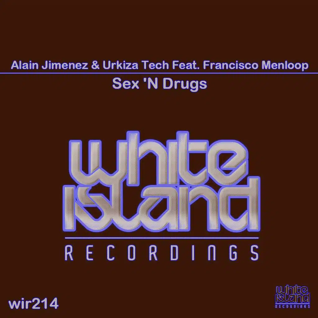 Sex 'N Drugs (feat. Francisco Menloop, Alain Jimenez & Urkiza Tech)