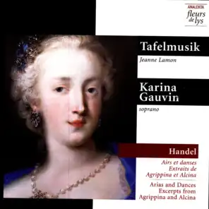 Handel: Arias and Dances, Excerpts from Agrippina and Alcina
