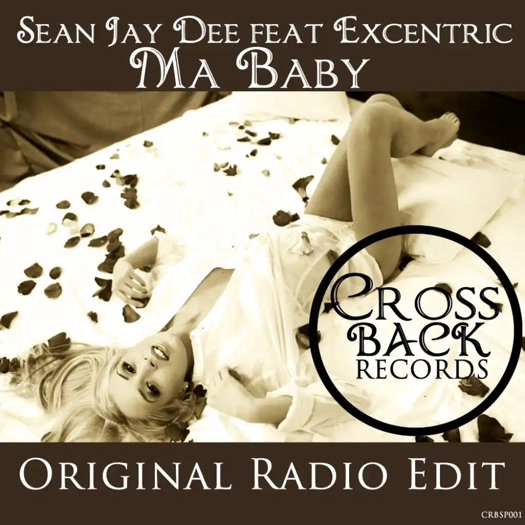 Ma Baby (Original Radio Edit) [feat. Excentric & Sean Jay Dee]