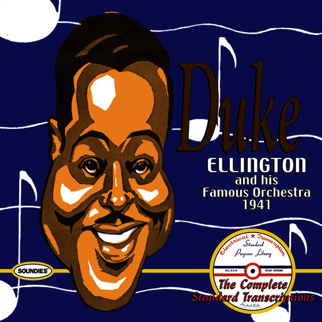 Duke Ellington and His Famous Orchestra 1941: The Complete Standard Transcriptions