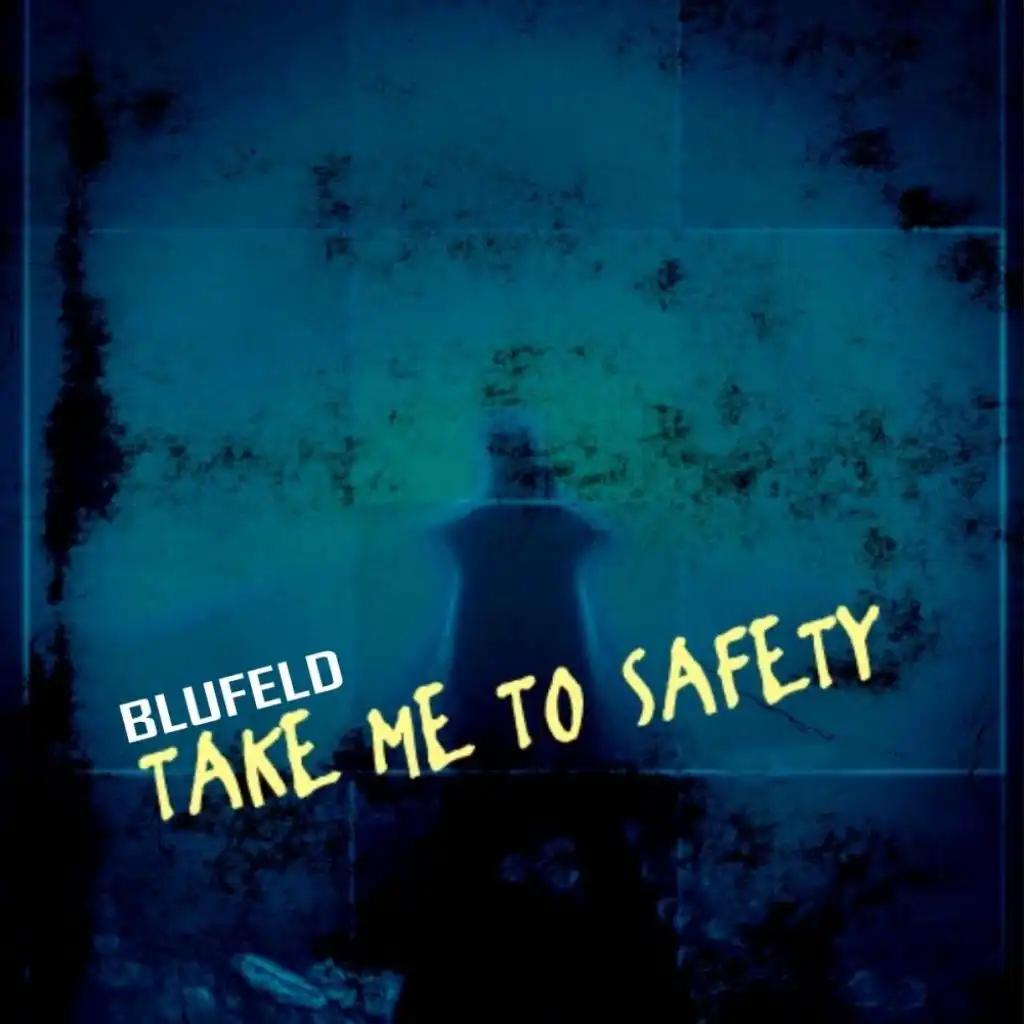 Take Me To Safety (Blufeld Deepsphere Mix)