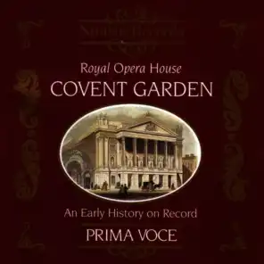 Prima Voce: Royal Opera House Covent Garden 1904-1939