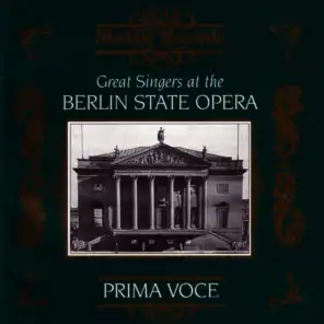 Prima Voce: Great Singers At The Berlin State Opera