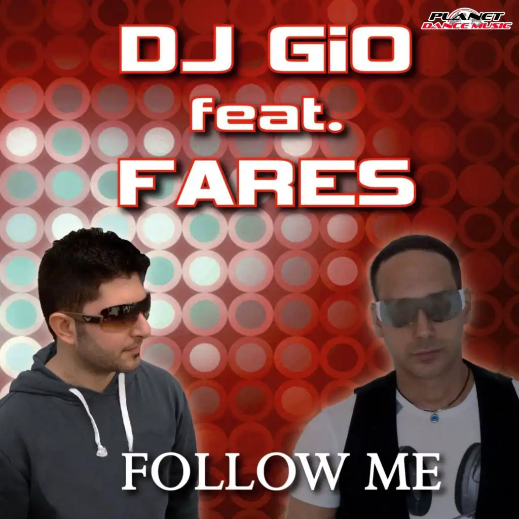 Follow Me (Radio Edit) [feat. Fares & DJ Gio]