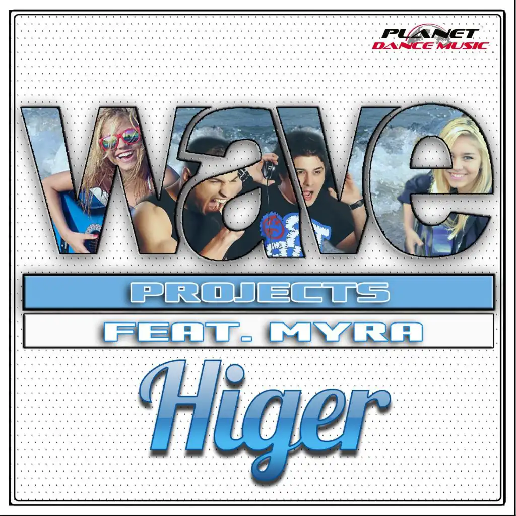 Higer (Radio Edit) [feat. Myra & Wave Projects]