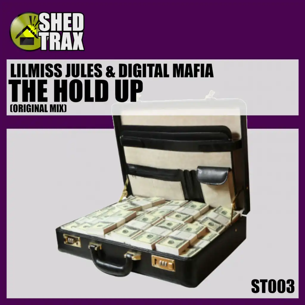 The Hold Up (feat. LilMiss Jules & Digital Mafia)