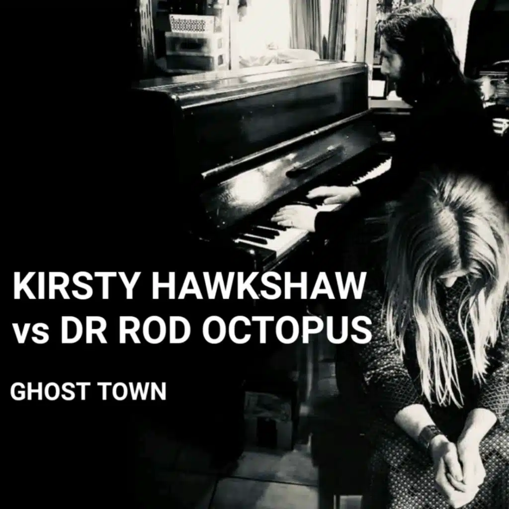 Ghost Town (Radio Edit) [feat. Dr Rod Octopus & Kirsty Hawkshaw]