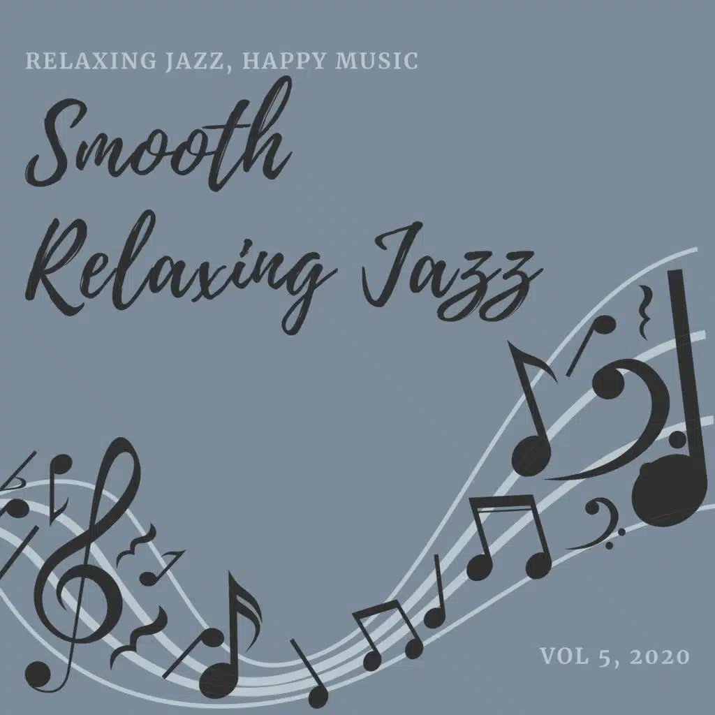 Relaxing Jazz, Happy Music