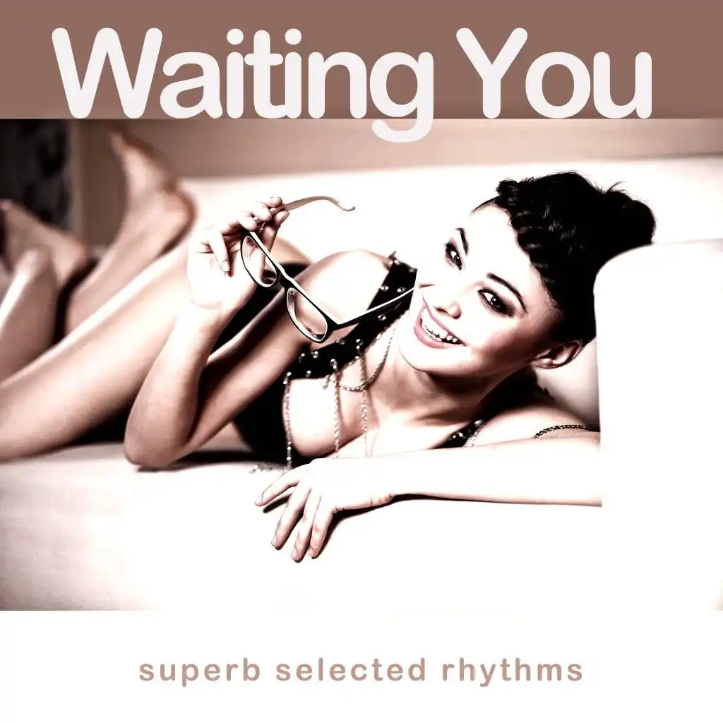 Waiting You (Superb Selected Rhythms)