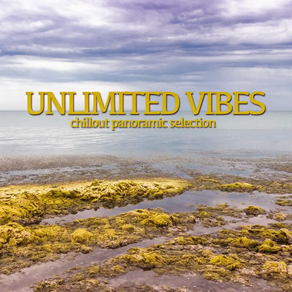 Unlimited Vibes (Chillout Panoramic Selection)