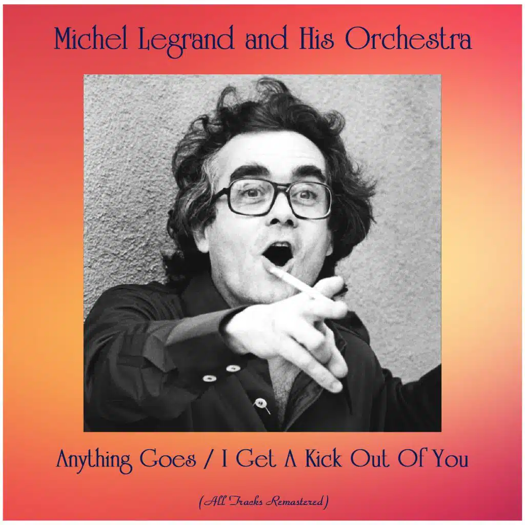 Anything Goes / I Get A Kick Out Of You (All Tracks Remastered)