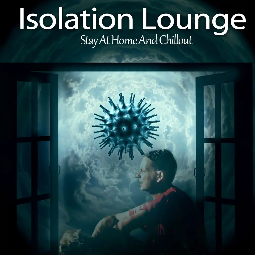 Isolation Lounge (Stay At Home And Chillout)