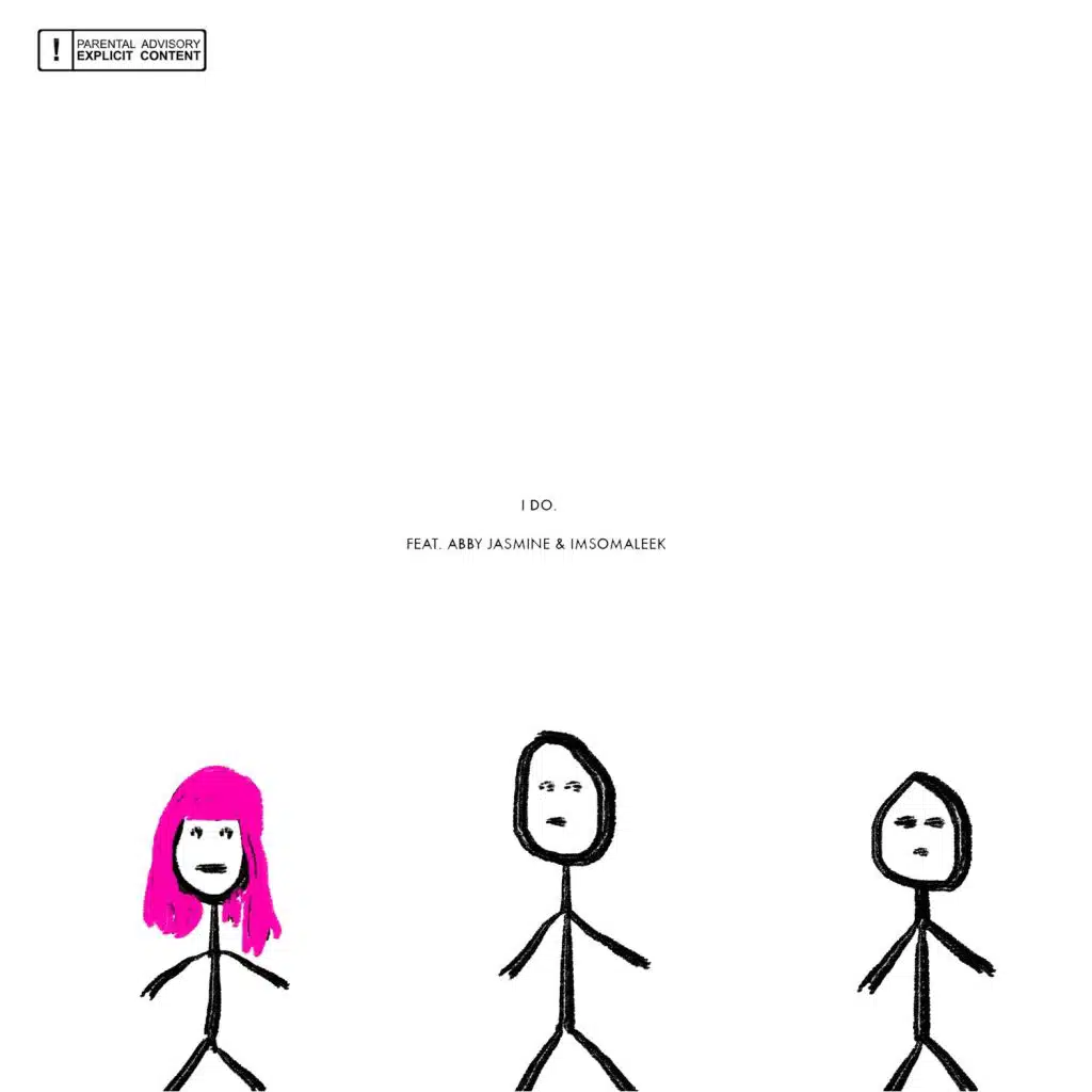 I Do (feat. Abby Jasmine & Imsomaleek)