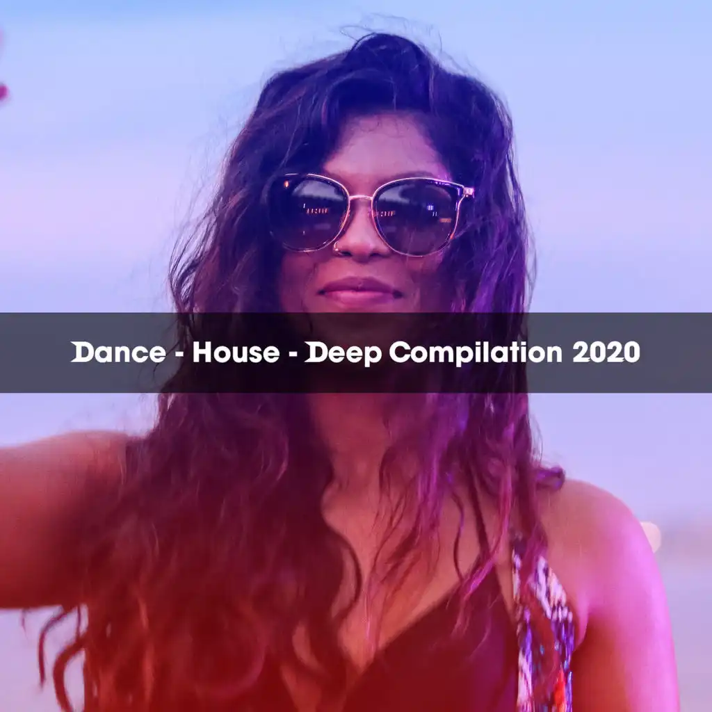 DANCE - HOUSE - DEEP COMPILATION 2020