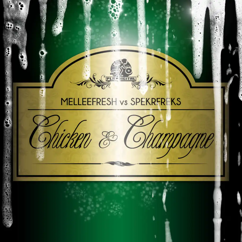 Chicken & Champagne (Radio Edit) [feat. Melleefresh & Spekrfreks]