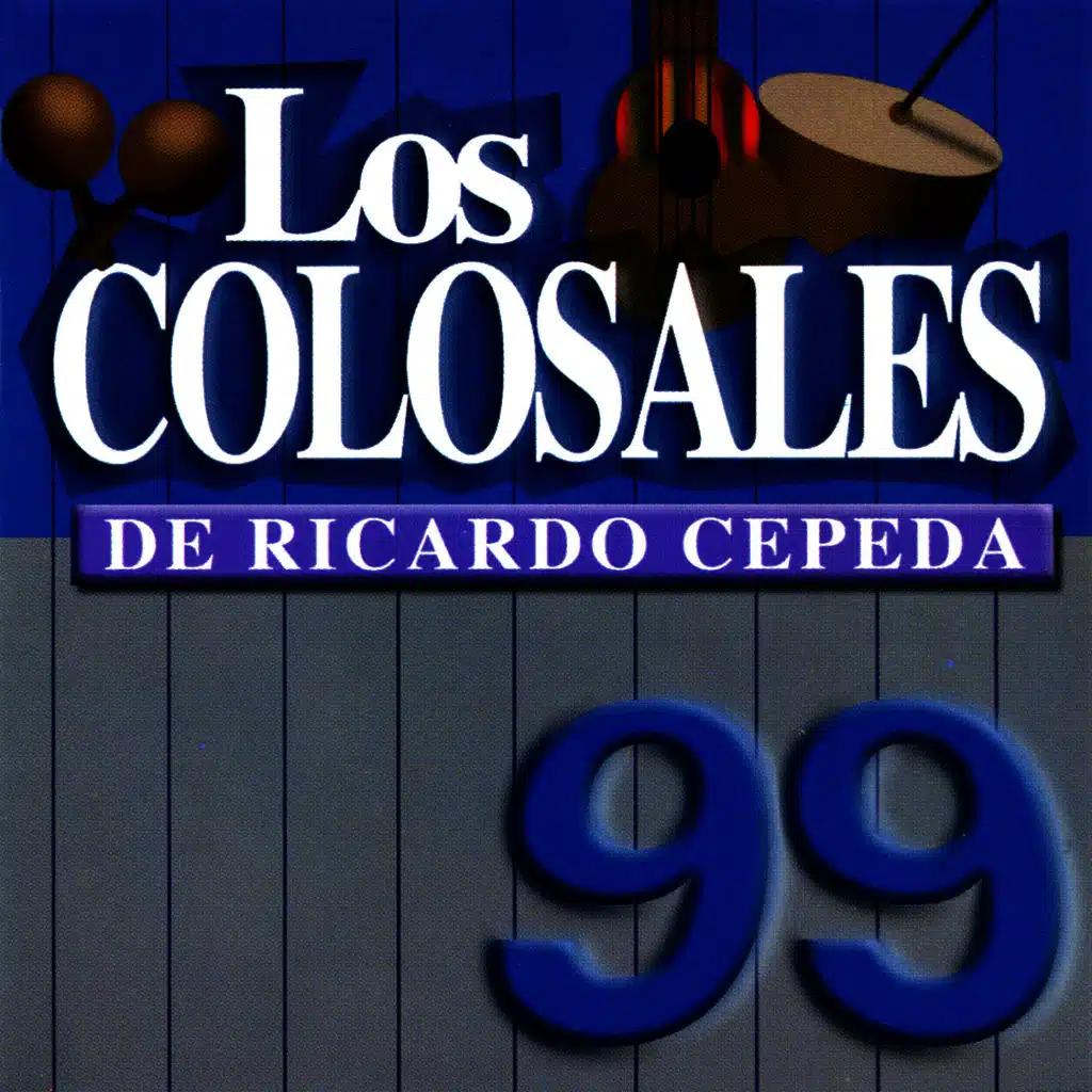 Los Colosales De Ricardo Cepeda