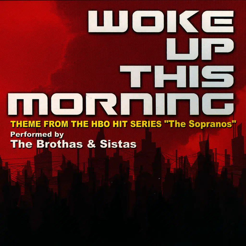 Woke Up This Morning