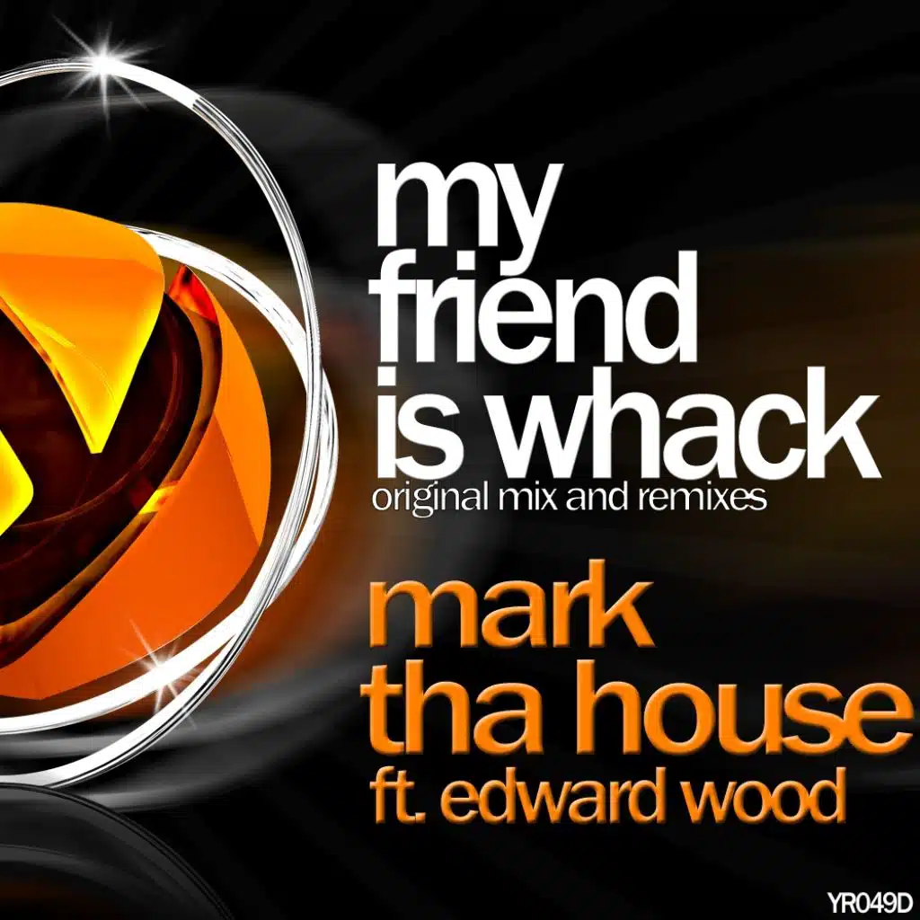 My Friend Is Whack (American DJ Remix) [feat. Edward Wood]