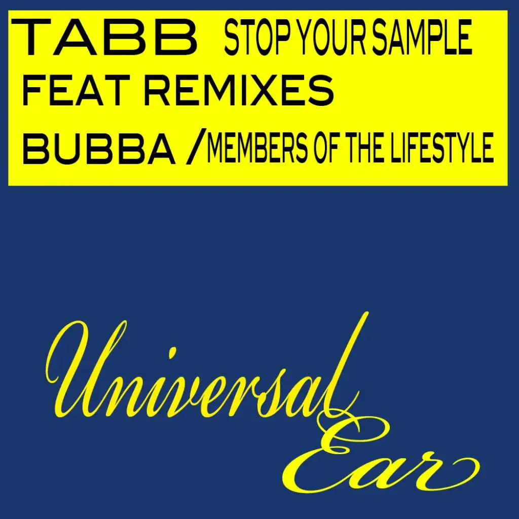Stop Your Sample (Members Of The Lifestyle Remix)