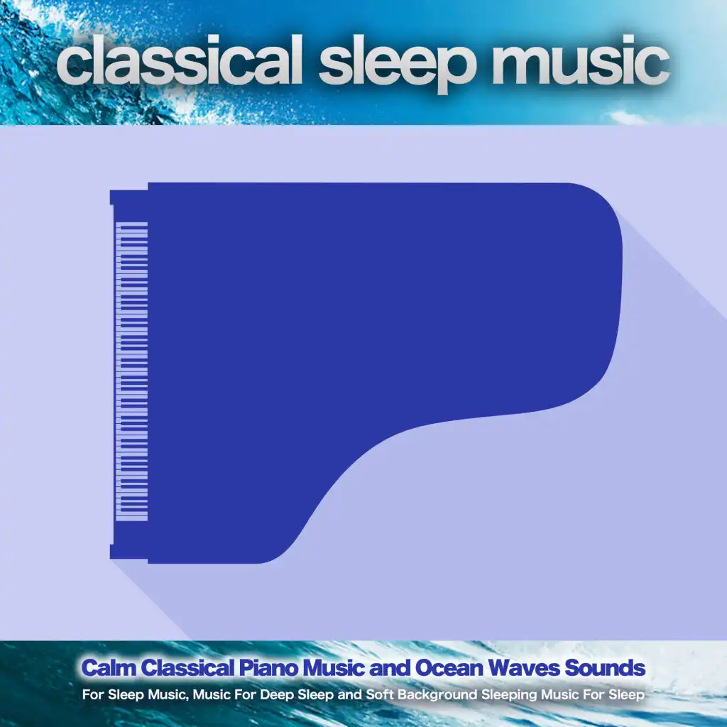 Arabesque - Debussy - Classical Piano and Ocean Waves For Sleep - Classical Music - Nature Sounds For Deep Sleep - Sleeping Music