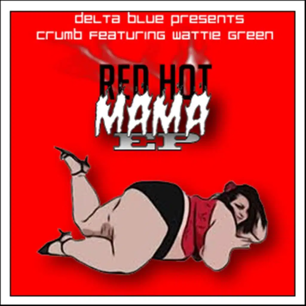 Red Hot Mama (feat. Wattie Green)