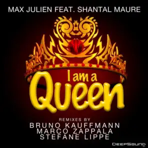 I Am A Queen (Max Julien Original Mix) [feat. Shantal Maure]