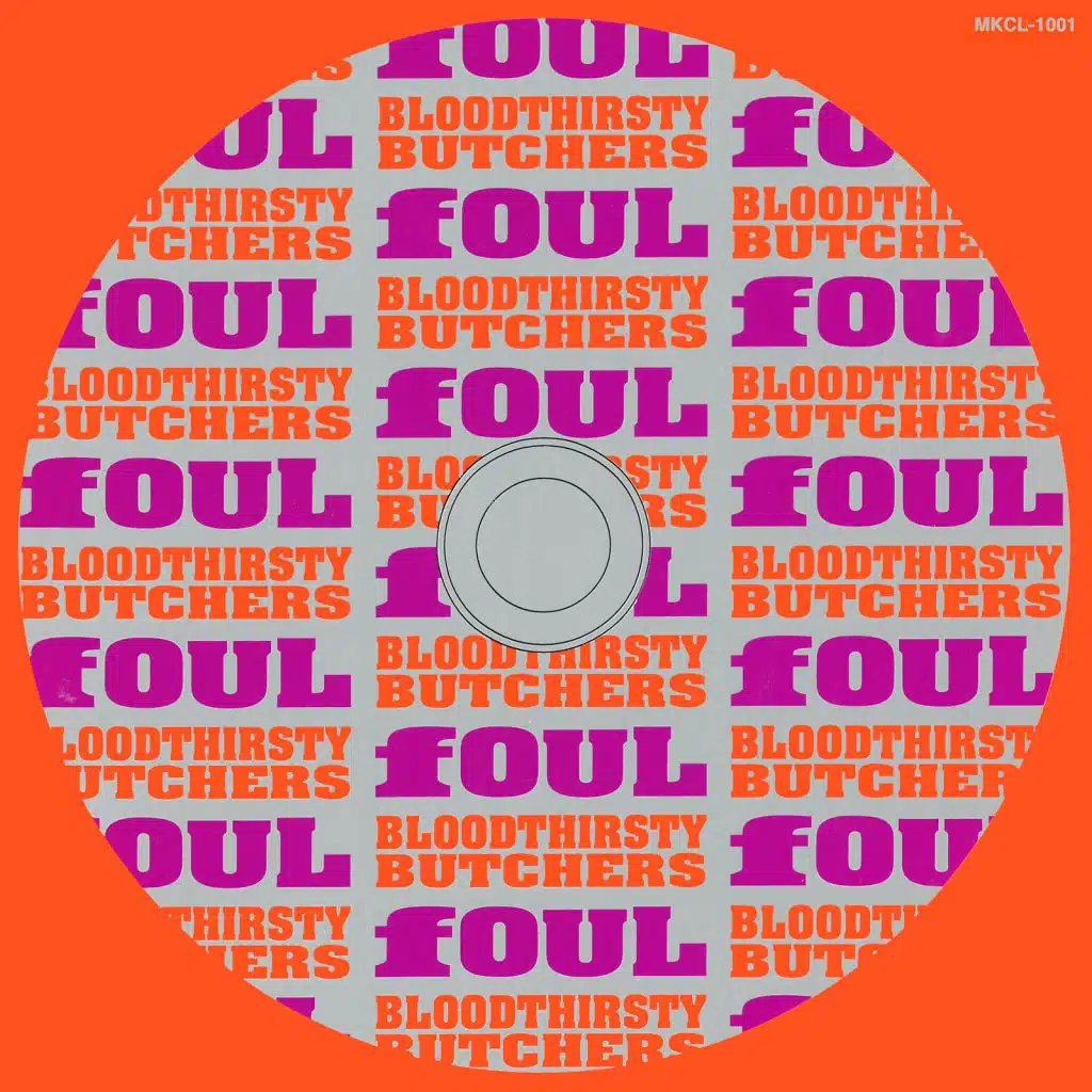 bloodthirsty butchers & fOUL