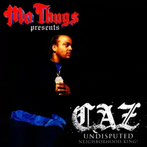 Mo Thugs Presents:  Caz - Undisputed Neighborhood King